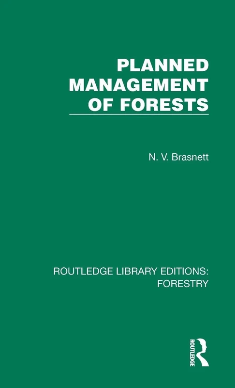 Planned Management of Forests (Routledge Library Editions: Forestry)