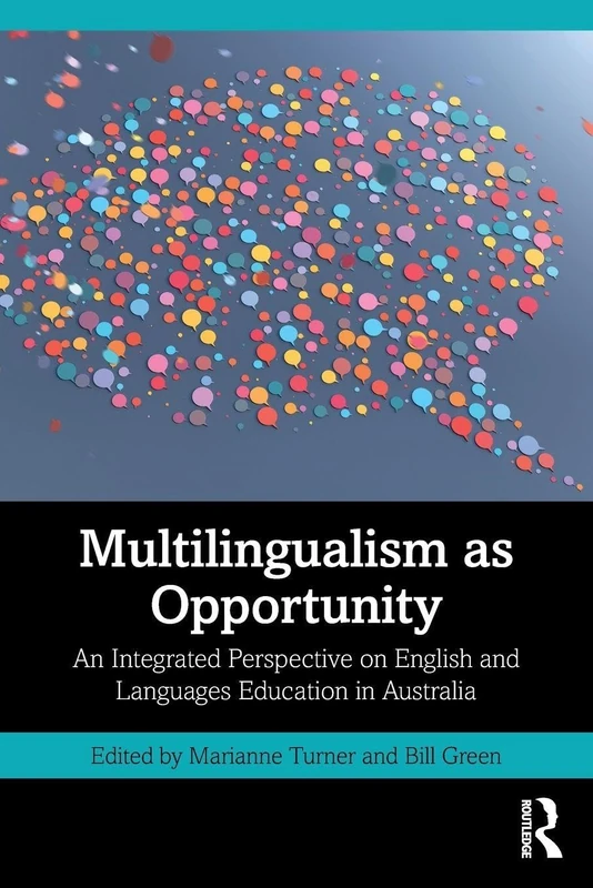 Multilingualism as Opportunity: An Integrated Perspective on English and Languages Education in Australia