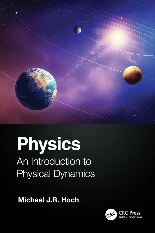 Physics: An Introduction to Physical Dynamics