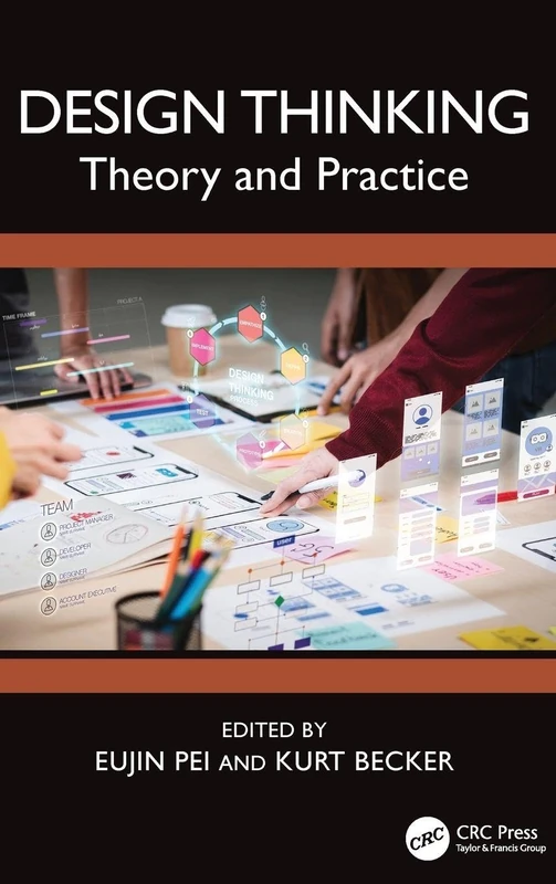 Design Thinking: Theory and Practice