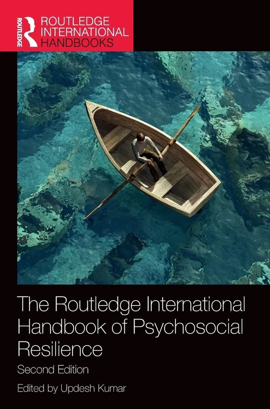The Routledge International Handbook of Psychosocial Resilience