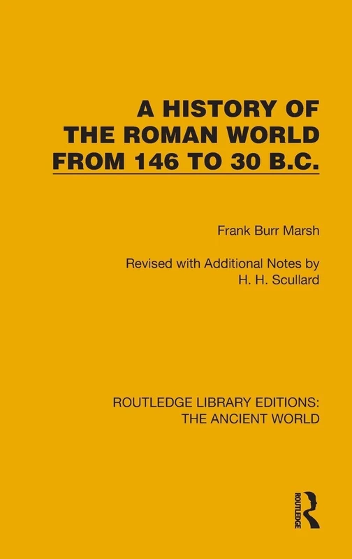 A History of the Roman World from 146 to 30 B.C. (Routledge Library Editions: The Ancient World)