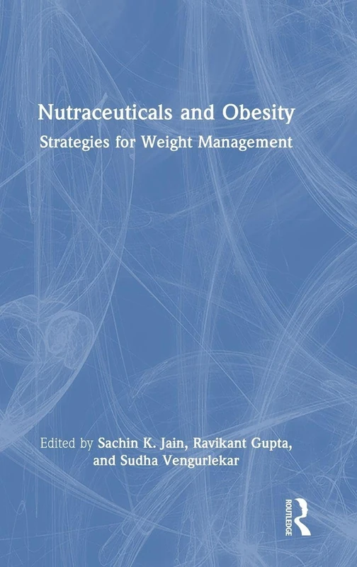 Routledge - Nutraceuticals and Obesity: Weight Management Book