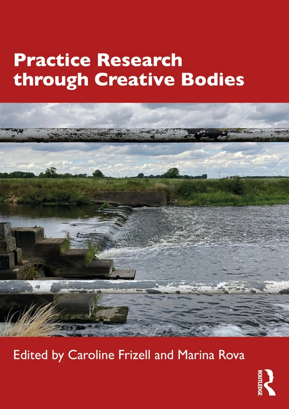 Practice Research through Creative Bodies: Perspectives on Embodied Inquiry
