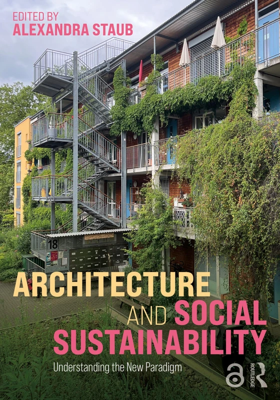Architecture and Social Sustainability: Understanding the New Paradigm