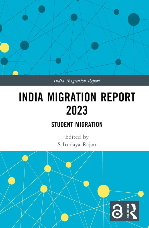India Migration Report 2023: Student Migration
