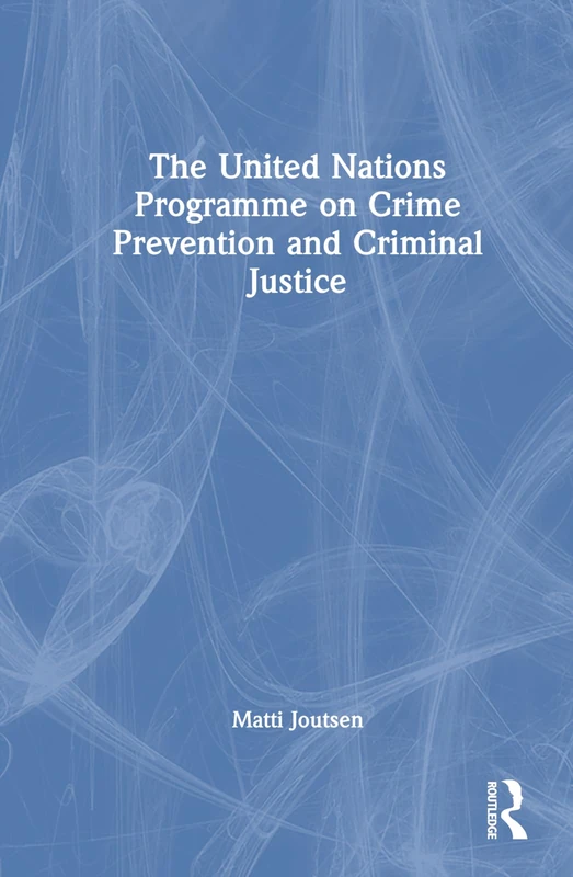 The United Nations Programme on Crime Prevention and Criminal Justice