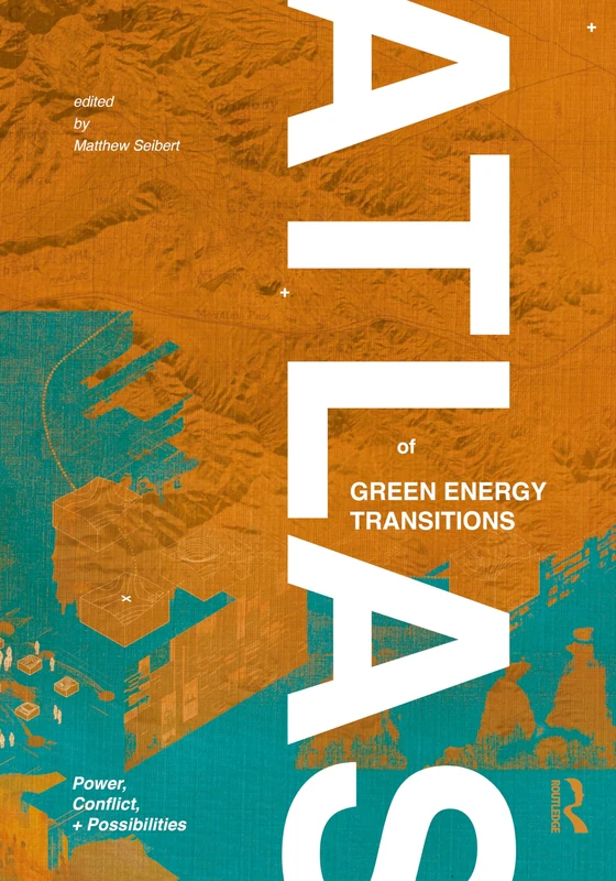 Routledge Atlas of Green Energy Transitions Book