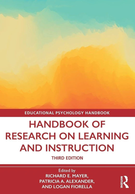 Handbook of Research on Learning and Instruction (Educational Psychology Handbook)
