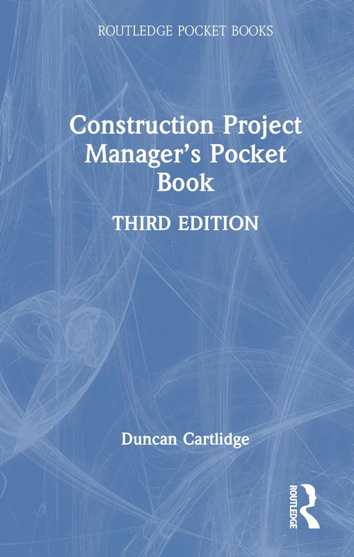 Construction Project Manager’s Pocket Book (Routledge Pocket Books)