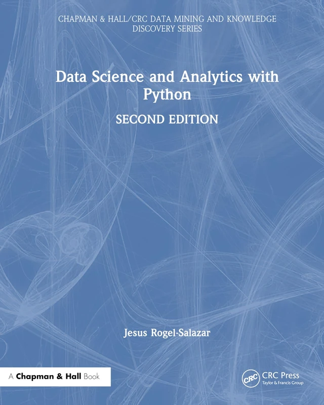 Data Science and Analytics with Python - Chapman and Hall/CRC