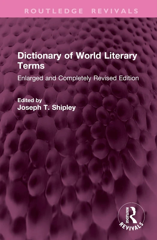 Dictionary of World Literary Terms: Enlarged and Completely Revised Edition (Routledge Revivals)