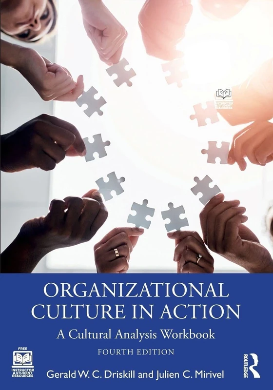 Organizational Culture in Action: A Cultural Analysis Workbook