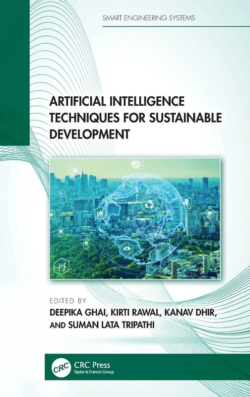 Artificial Intelligence Techniques for Sustainable Development (Smart Engineering Systems: Design and Applications)