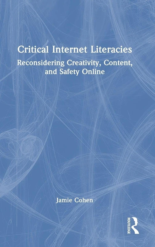 Routledge - Critical Internet Literacies Book