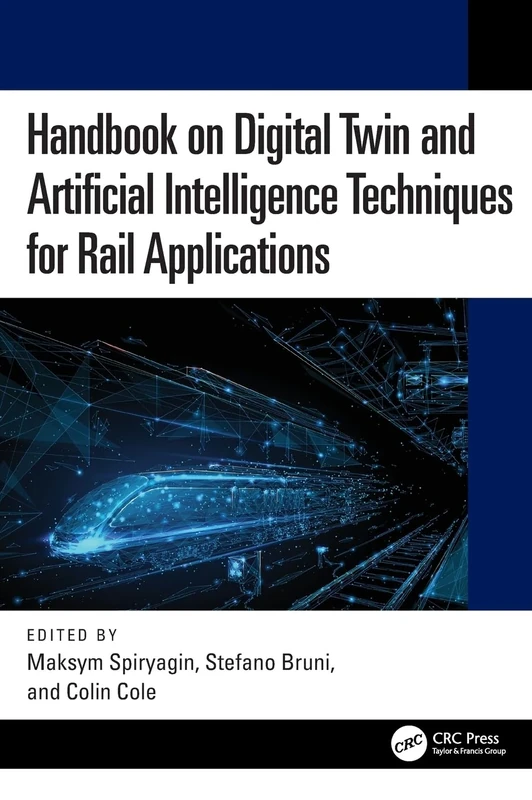 Handbook on Digital Twin and Artificial Intelligence Techniques for Rail Applications