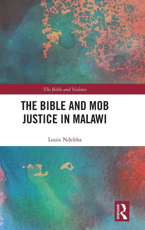 The Bible and Mob Justice in Malawi (The Bible and Violence)