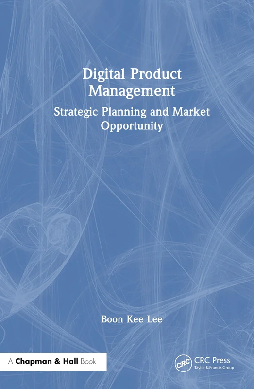 Digital Product Management: Strategic Planning and Market Opportunity