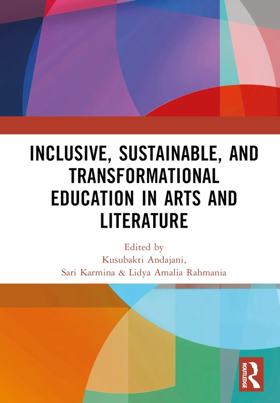 Inclusive, Sustainable, and Transformational Education in Arts and Literature: Proceedings of the 7th International Seminar on Language, Education, ... 2023), July 07―08, 2023, Malang, Indonesia - Image 1