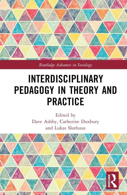 Routledge Interdisciplinary Pedagogy in Theory and Practice