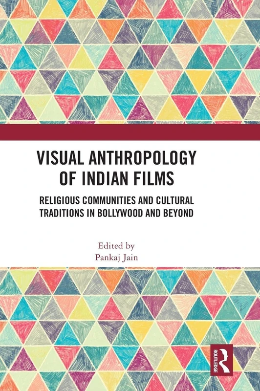 Routledge - Visual Anthropology of Indian Films Book