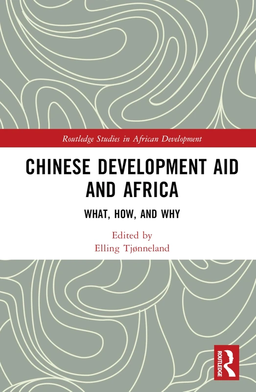 Routledge Chinese Development Aid and Africa Book