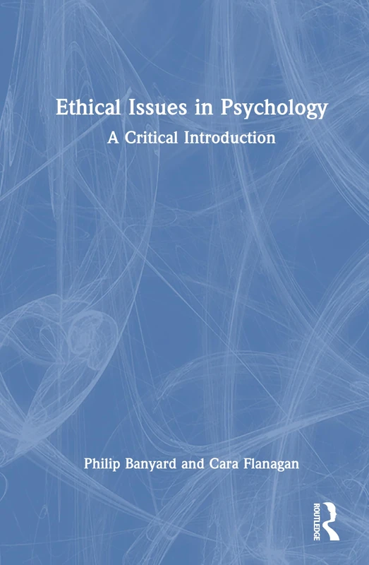 Ethical Issues in Psychology: A Critical Introduction