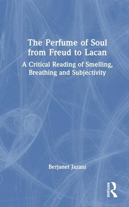 Routledge - The Perfume of Soul: Freud to Lacan Book