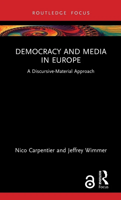 Democracy and Media in Europe: A Discursive-Material Approach