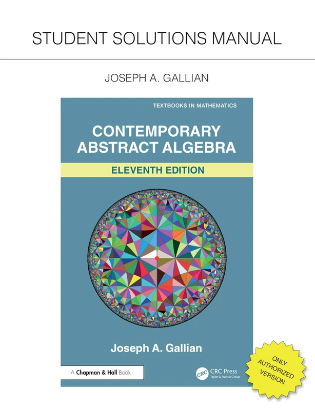 Student Solutions Manual for Gallian's Contemporary Abstract Algebra (Textbooks in Mathematics)