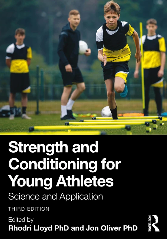 Routledge Strength and Conditioning for Young Athletes Book