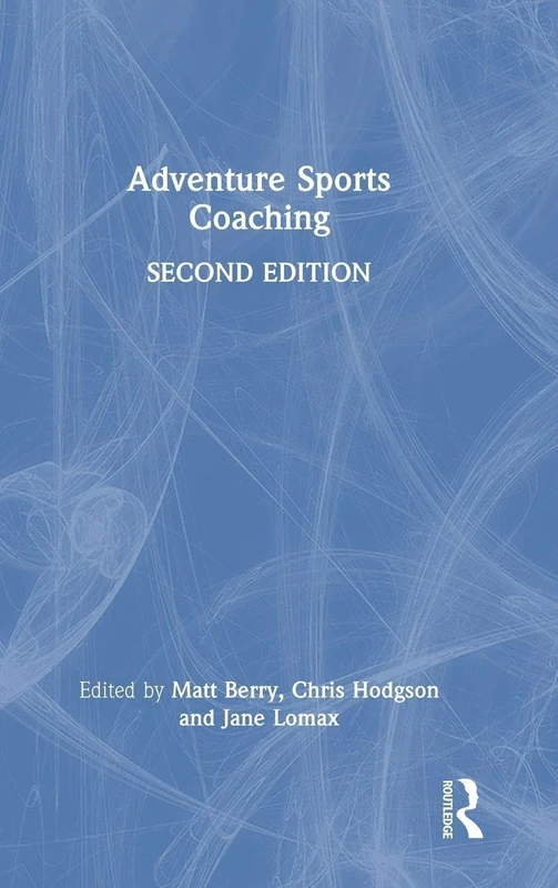 Routledge Adventure Sports Coaching - Fitness and Exercise Book