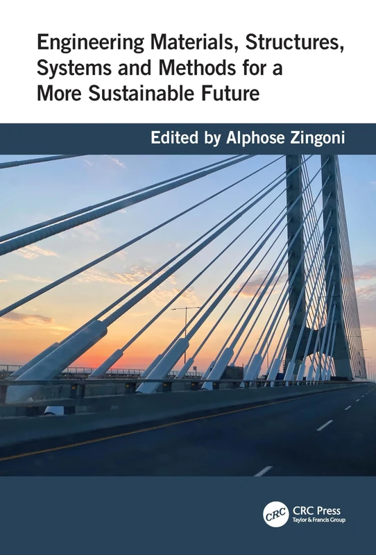 Engineering Materials, Structures, Systems and Methods for a More Sustainable Future