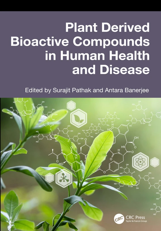 Plant Derived Bioactive Compounds in Human Health and Disease
