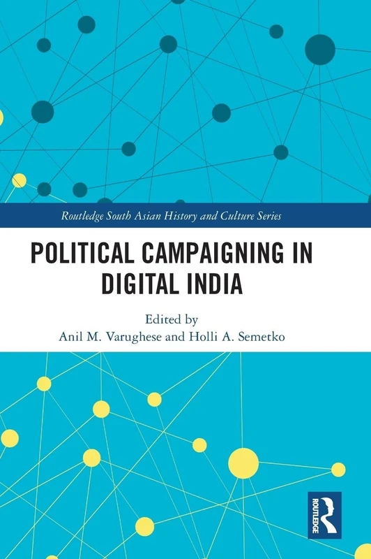 Routledge Political Campaigning in Digital India - Book