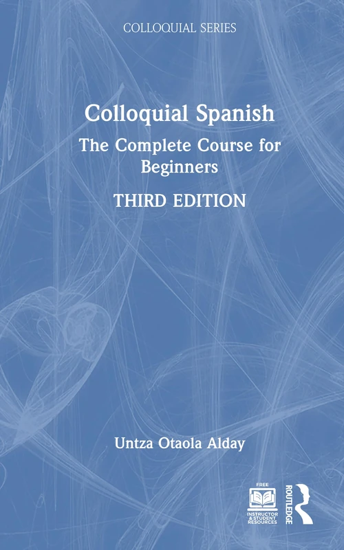 Colloquial Spanish: The Complete Course for Beginners (Colloquial Series)
