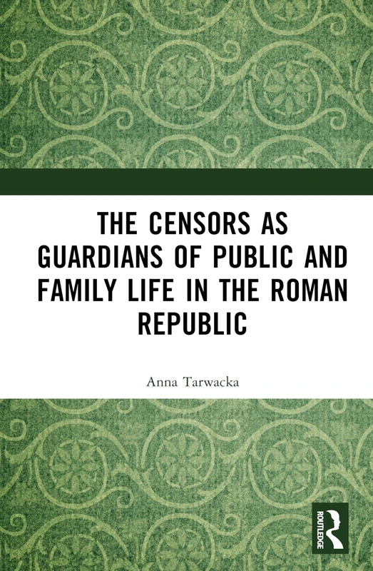 Routledge - The Censors as Guardians of Public and Family Life