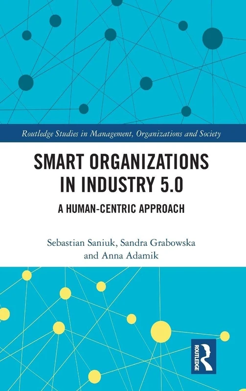 Smart Organizations in Industry 5.0 - Routledge Book