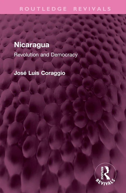 Nicaragua: Revolution and Democracy (Routledge Revivals)
