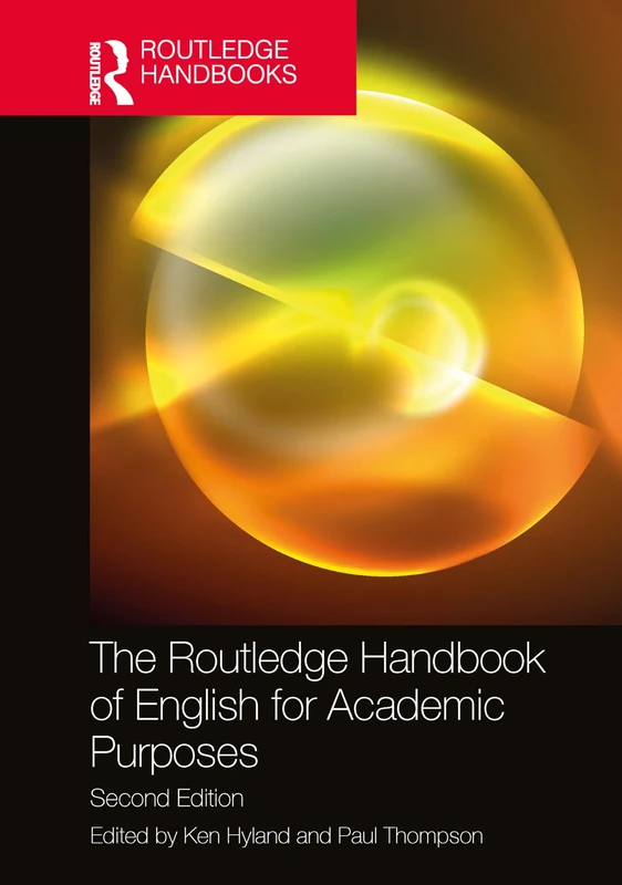 The Routledge Handbook of English for Academic Purposes (Routledge Handbooks in Applied Linguistics)