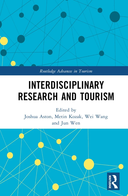 Interdisciplinary Research and Tourism (Routledge Advances in Tourism)