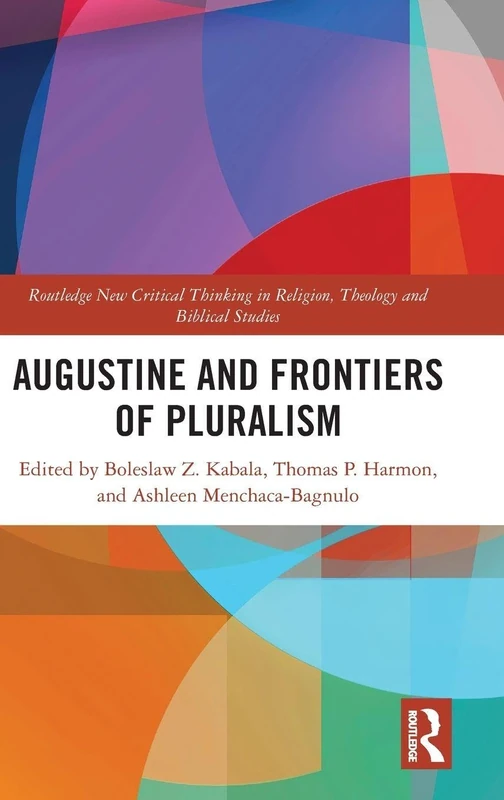 Routledge Augustine and Frontiers of Pluralism - Book