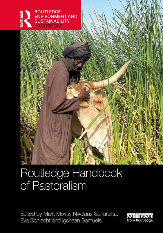 Routledge Handbook of Pastoralism (Routledge Environment and Sustainability Handbooks)