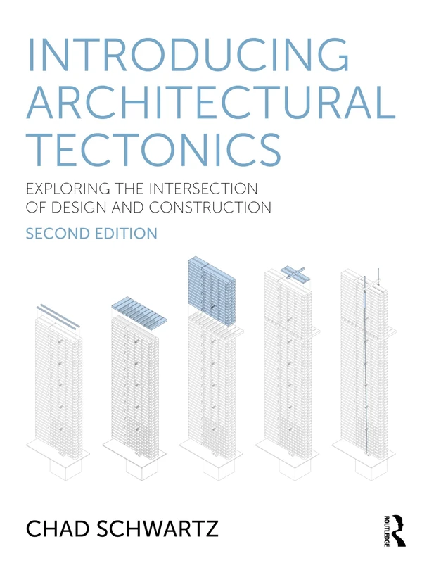 Introducing Architectural Tectonics: Exploring the Intersection of Design and Construction