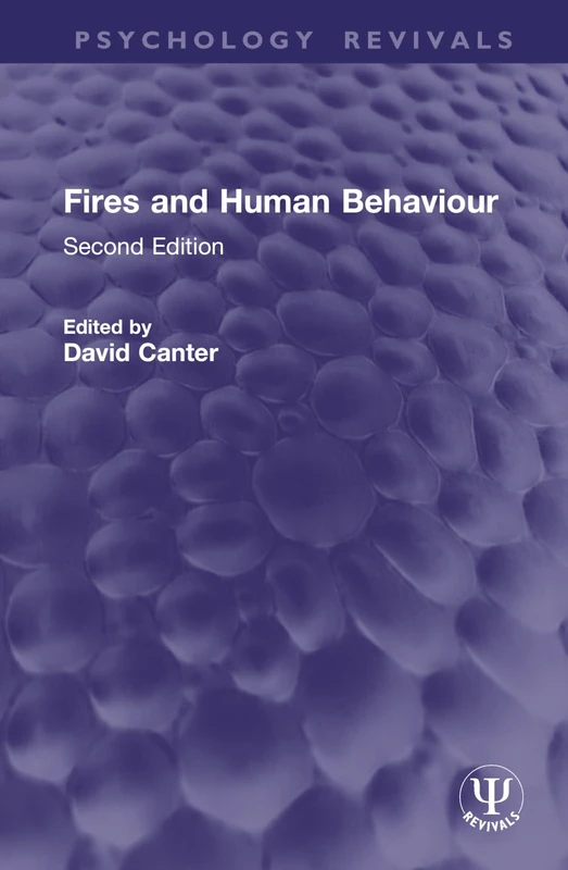 Fires and Human Behaviour: Second Edition (Psychology Revivals)