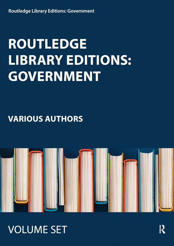 Routledge Library Editions: Government