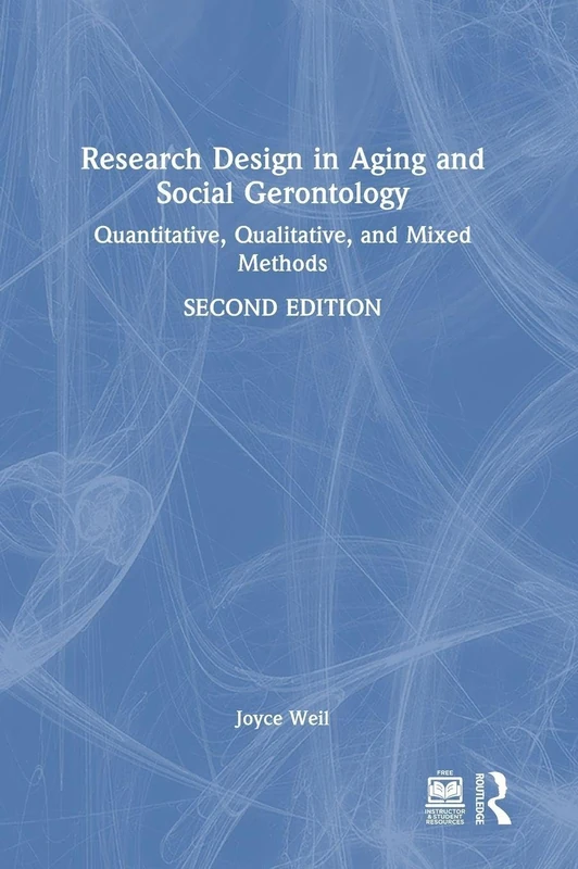 Research Design in Aging and Social Gerontology: Quantitative, Qualitative, and Mixed Methods (Textbooks in Aging)