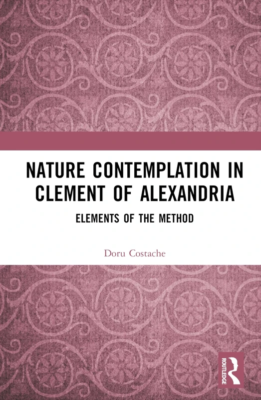Nature Contemplation in Clement of Alexandria: Elements of the Method