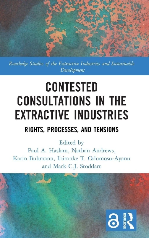 Routledge Contested Consultations in the Extractive Industries