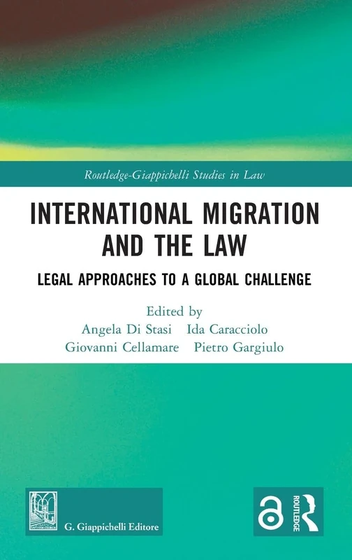 International Migration and the Law: Legal Approaches to a Global Challenge (Routledge-Giappichelli Studies in Law)